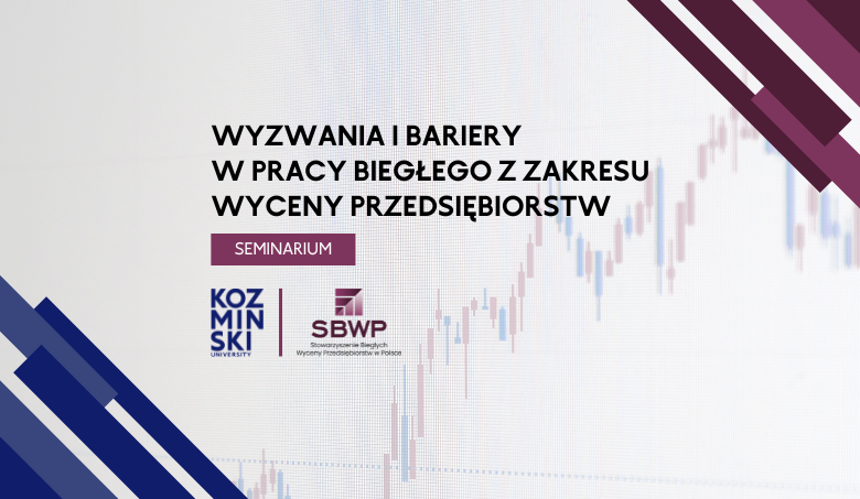 Wyzwania i bariery w pracy biegłego z zakresu wyceny przedsiębiorstw