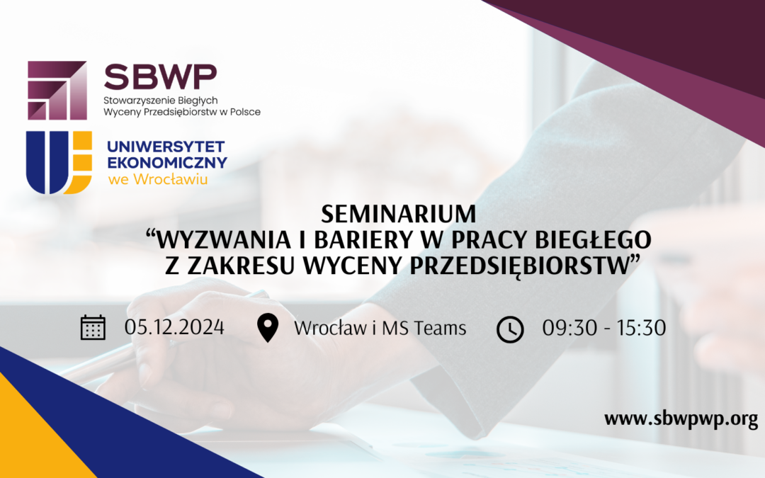 „Wyzwania i bariery w pracy biegłego z zakresu wyceny przedsiębiorstw”