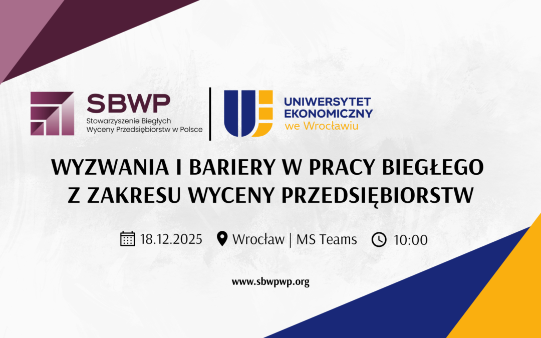 Wyzwania i bariery w pracy biegłego z zakresu wyceny przedsiębiorstw